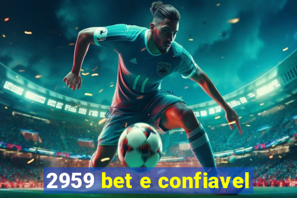 2959 bet e confiavel